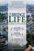 A Bridge Life: Finding Our Way Home (2009)
