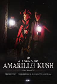 A Pound of Amarillo Kush (2020)