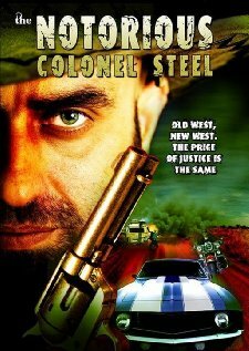 The Notorious Colonel Steel (2008)
