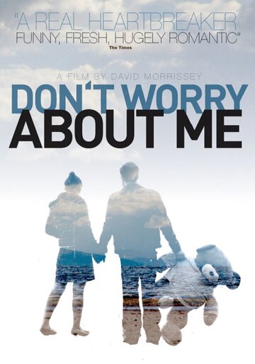 Don't Worry About Me (2009)