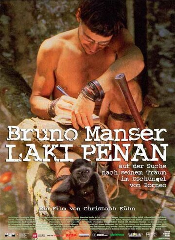 Bruno Manser - Laki Penan (2007)