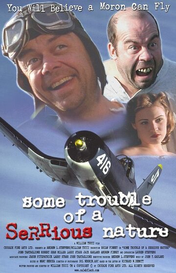 Some Trouble of a SeRRious Nature (2002)